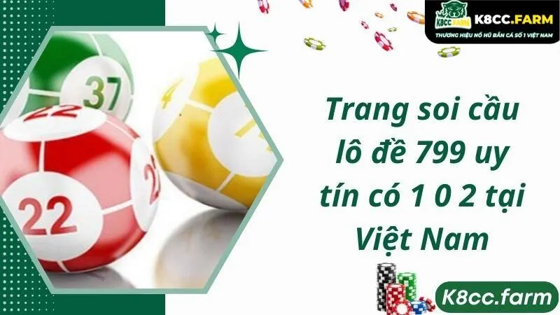 Trang soi cầu lô đề 799 uy tín có 1 0 2 tại Việt Nam