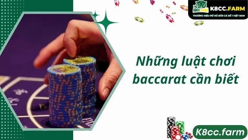 Những luật chơi baccarat cần biết