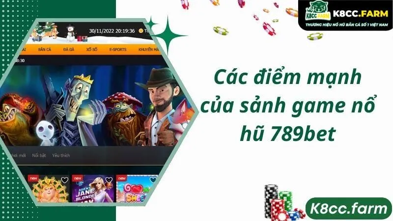 Các điểm mạnh của sảnh game nổ hũ 789bet