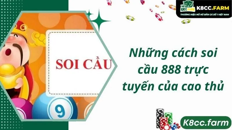 Những cách soi cầu 888 trực tuyến của cao thủ